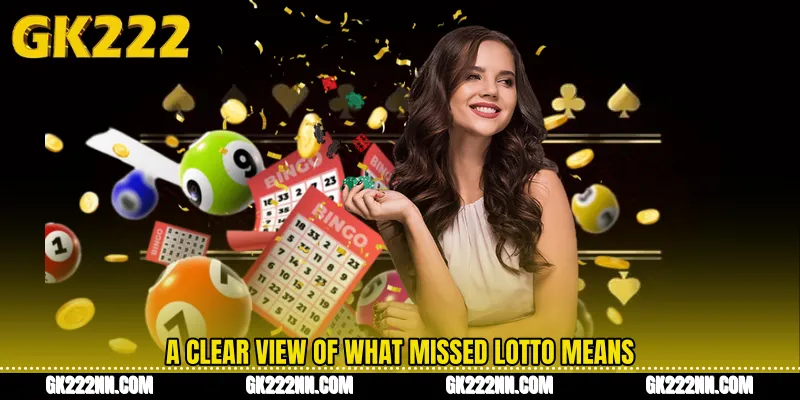 A Clear View of What Missed Lotto Means