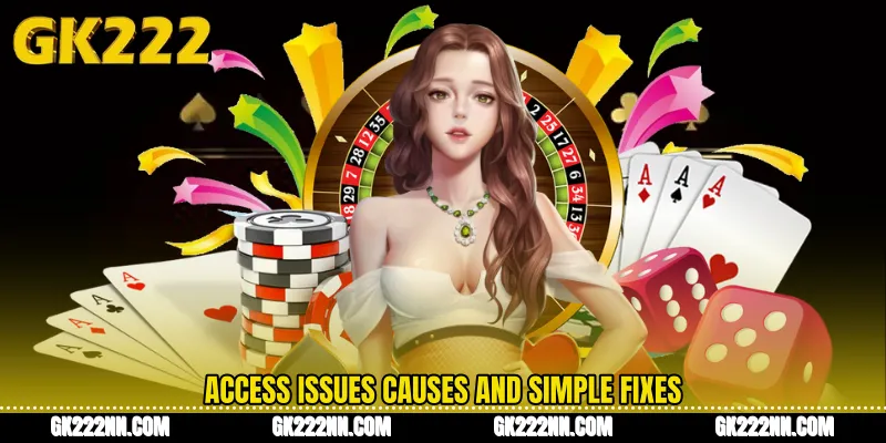 Access Issues: Causes and Simple Fixes