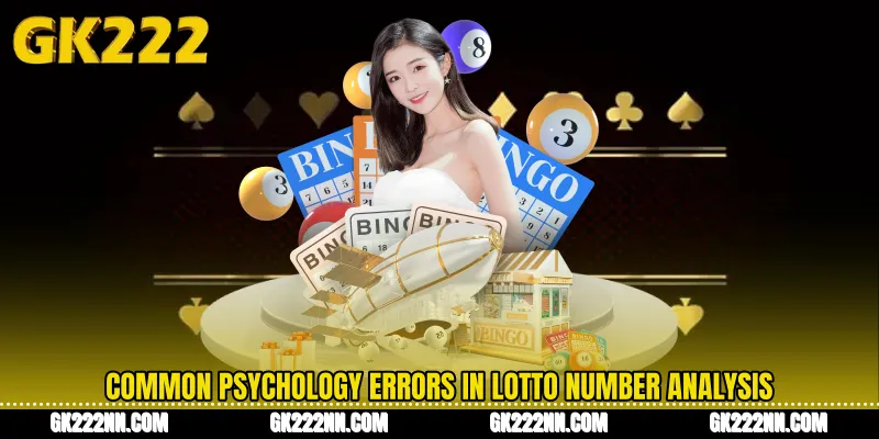 Common Psychology Errors in Lotto Number Analysis