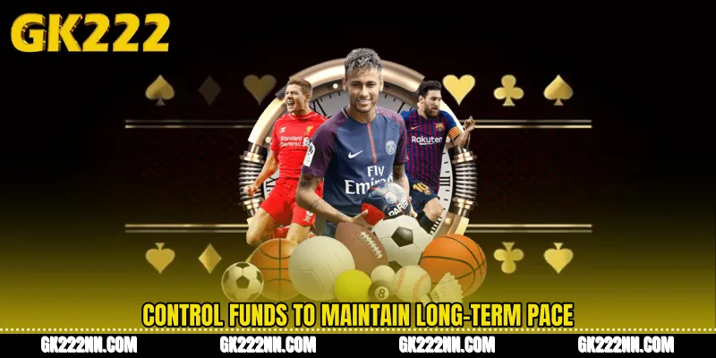 Control Funds to Maintain Long-Term Pace