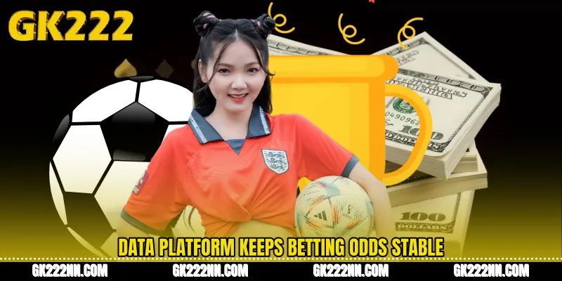 Data Platform Keeps Betting Odds Stable
