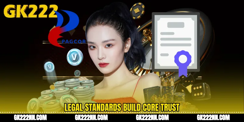 Legal Standards Build Core Trust
