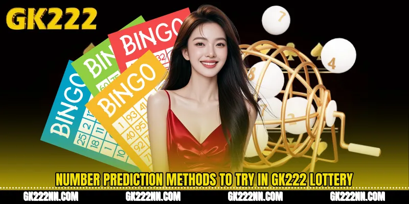 Number Prediction Methods to Try in GK222 Lottery