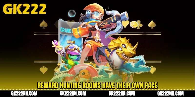 Reward Hunting Rooms Have Their Own Pace
