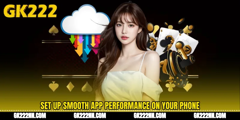 Set Up Smooth App Performance on Your Phone