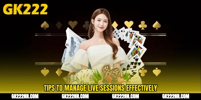 Tips to Manage Live Sessions Effectively