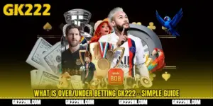 What Is Over/Under Betting GK222 - Simple Guide